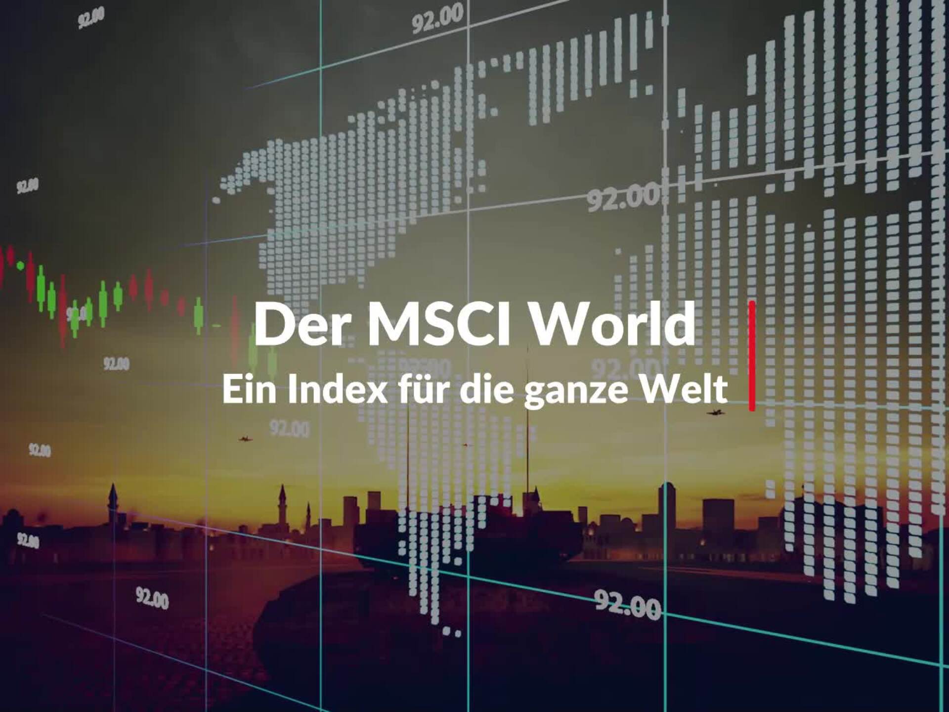 MSCI World - Ein Index für die ganze Welt